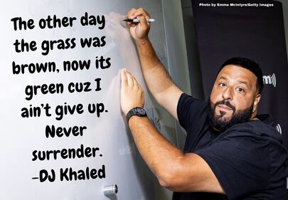 DJ Khaled’s all-time best quotes